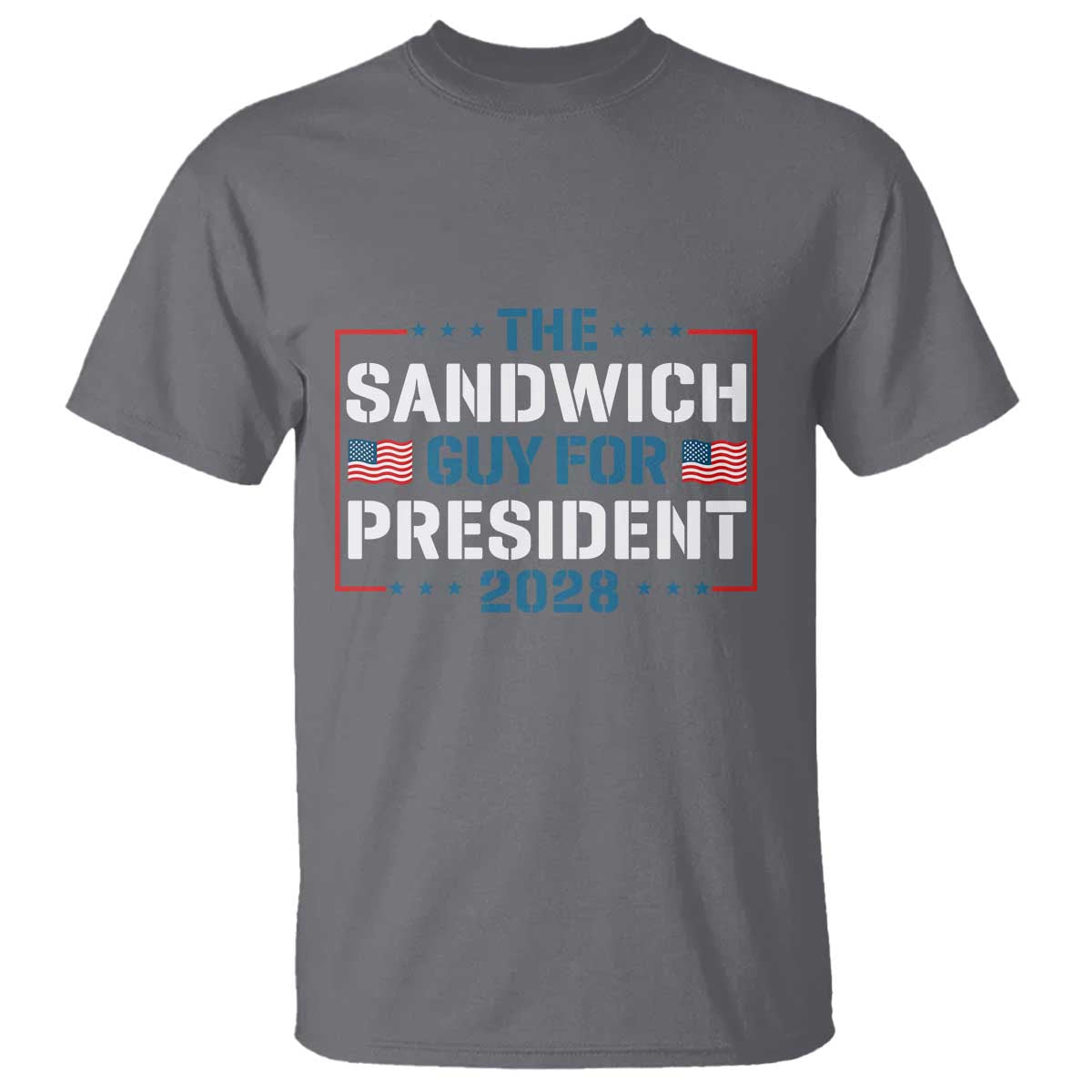 The Sandwich Guy for President 2028 T Shirt Free DC Funny Political Satire - Wonder Print Shop