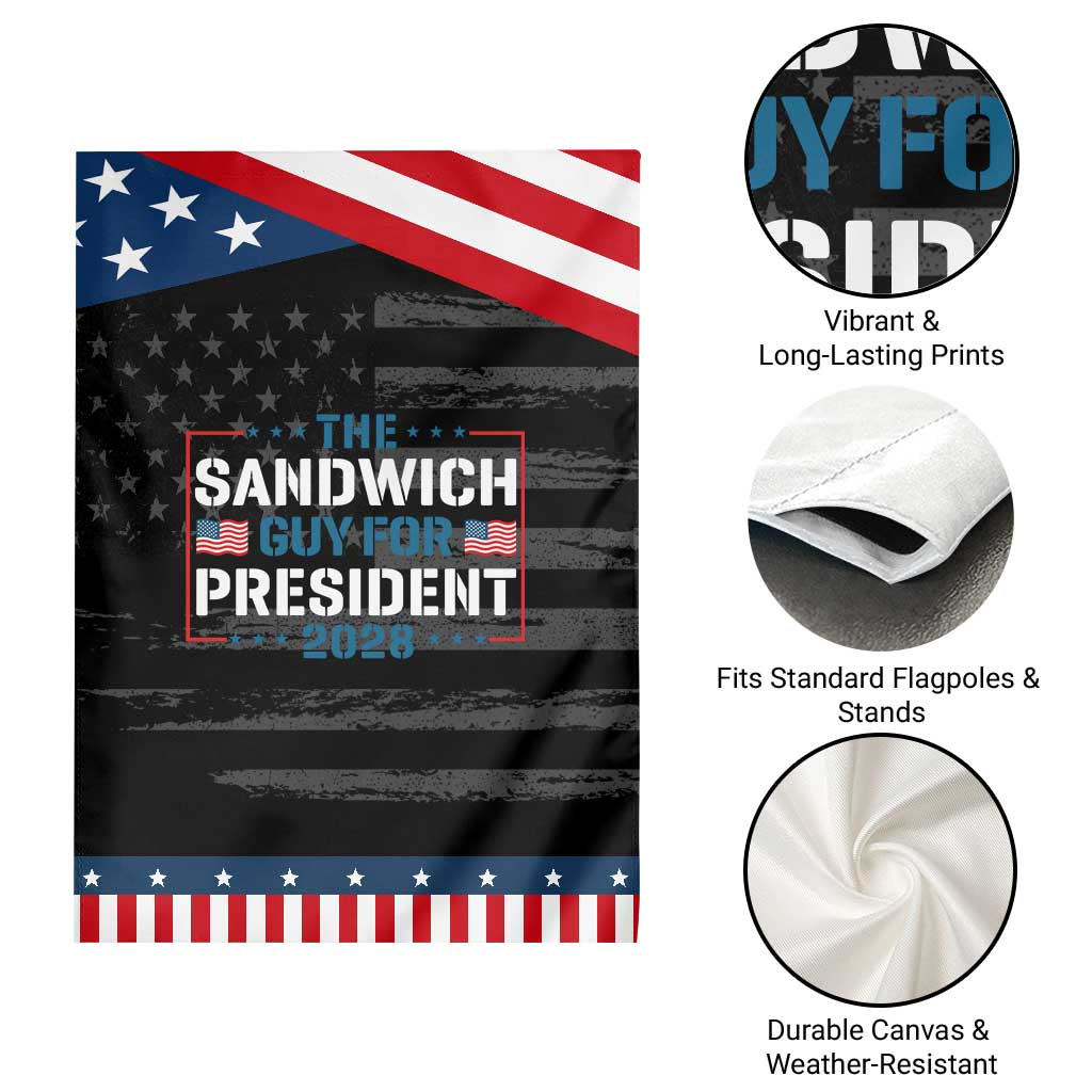 The Sandwich Guy for President 2028 Garden Flag Free DC Funny Political Satire
