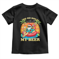 Santa Beer Christmas Toddler T Shirt Ho Ho Ho My Beer - Wonder Print Shop