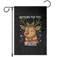 Reindeer Christmas Meme Garden Flag Nothing For You Whore - Wonder Print Shop