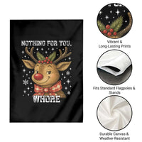 Reindeer Christmas Meme Garden Flag Nothing For You Whore - Wonder Print Shop
