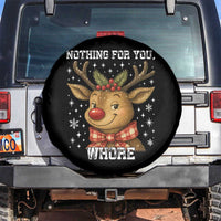 Reindeer Christmas Meme Spare Tire Cover Nothing For You Whore - Wonder Print Shop