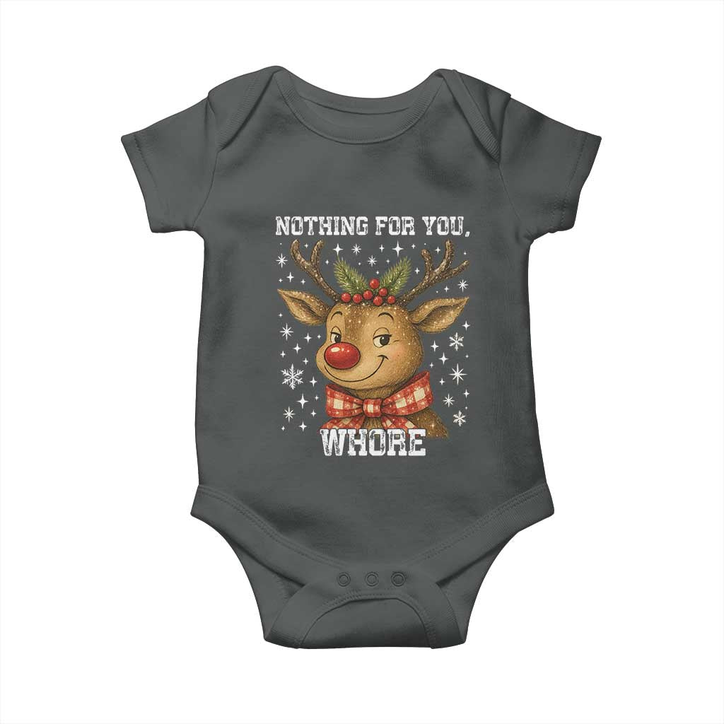 Reindeer Christmas Meme Baby Onesie Nothing For You Whore - Wonder Print Shop