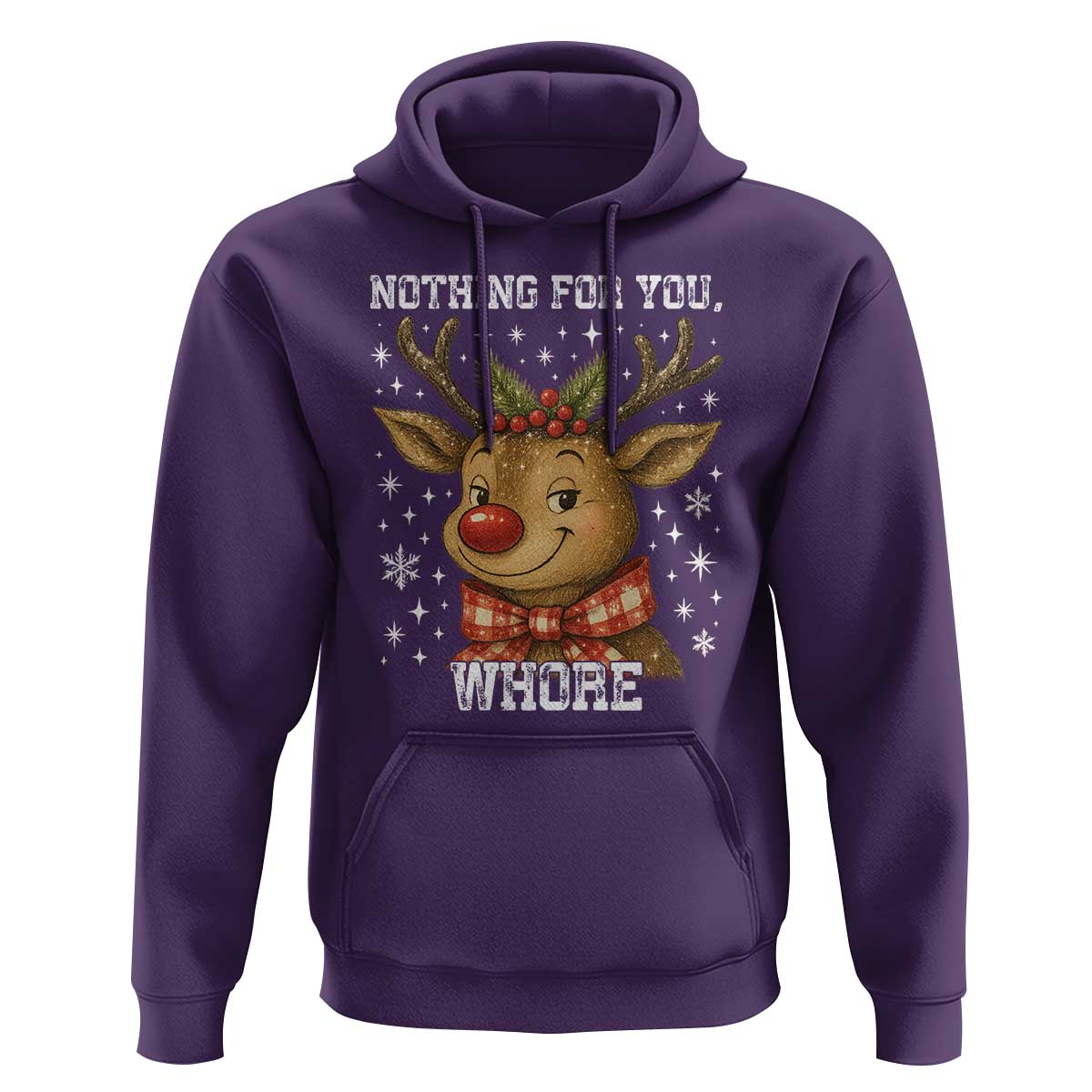 Reindeer Christmas Meme Hoodie Nothing For You Whore - Wonder Print Shop