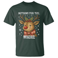 Reindeer Christmas Meme T Shirt Nothing For You Whore - Wonder Print Shop