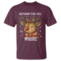 Reindeer Christmas Meme T Shirt Nothing For You Whore - Wonder Print Shop