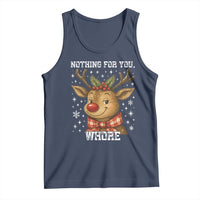 Reindeer Christmas Meme Tank Top Nothing For You Whore - Wonder Print Shop