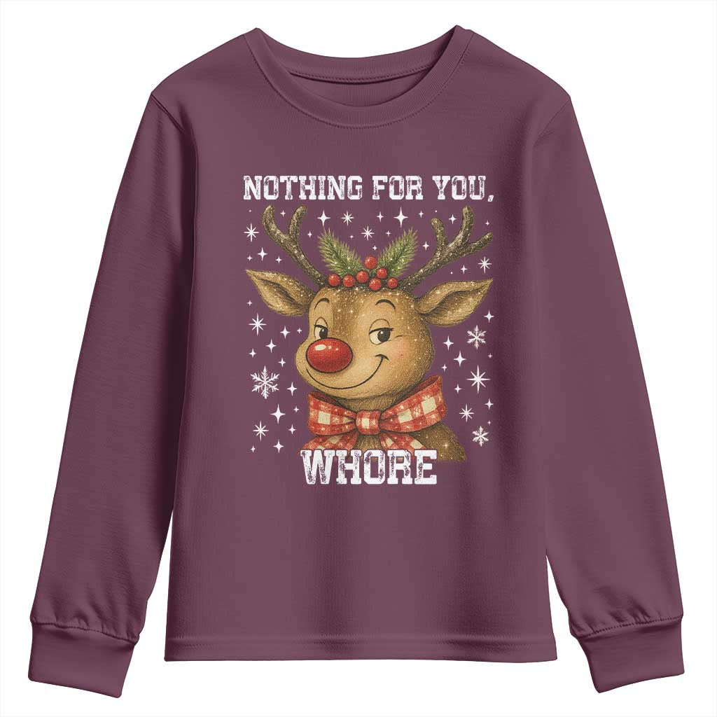 Reindeer Christmas Meme Youth Sweatshirt Nothing For You Whore - Wonder Print Shop