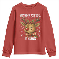 Reindeer Christmas Meme Youth Sweatshirt Nothing For You Whore - Wonder Print Shop