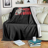Santa Christmas Meme Throw Blanket Nothing For You Whore - Wonder Print Shop