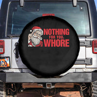 Santa Christmas Meme Spare Tire Cover Nothing For You Whore - Wonder Print Shop