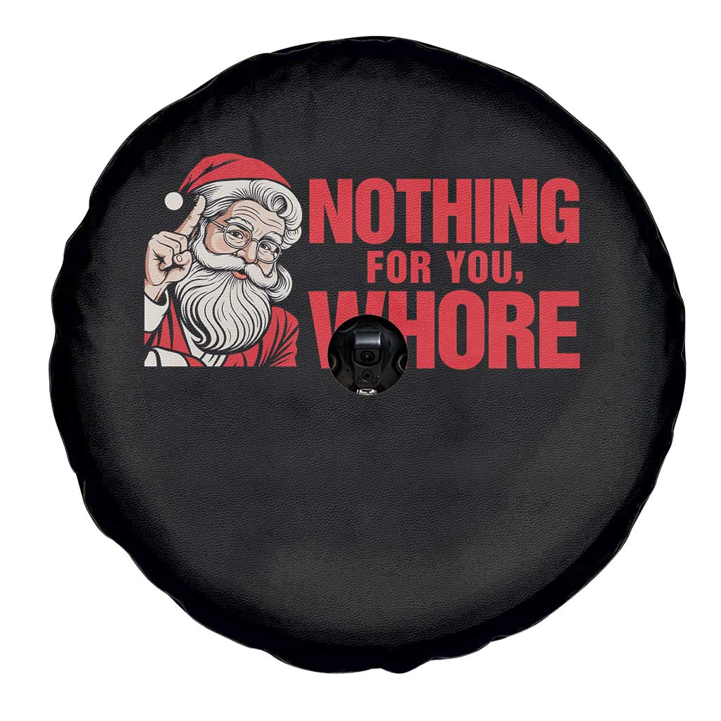 Santa Christmas Meme Spare Tire Cover Nothing For You Whore - Wonder Print Shop