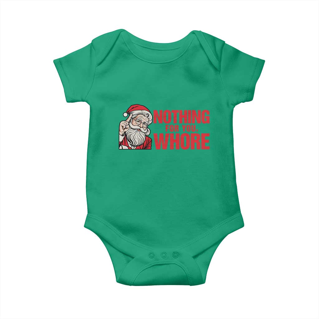 Santa Christmas Meme Baby Onesie Nothing For You Whore - Wonder Print Shop