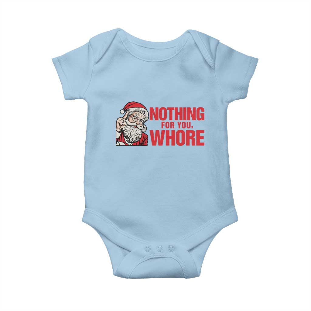 Santa Christmas Meme Baby Onesie Nothing For You Whore - Wonder Print Shop