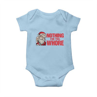 Santa Christmas Meme Baby Onesie Nothing For You Whore - Wonder Print Shop