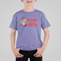 Santa Christmas Meme T Shirt For Kid Nothing For You Whore - Wonder Print Shop