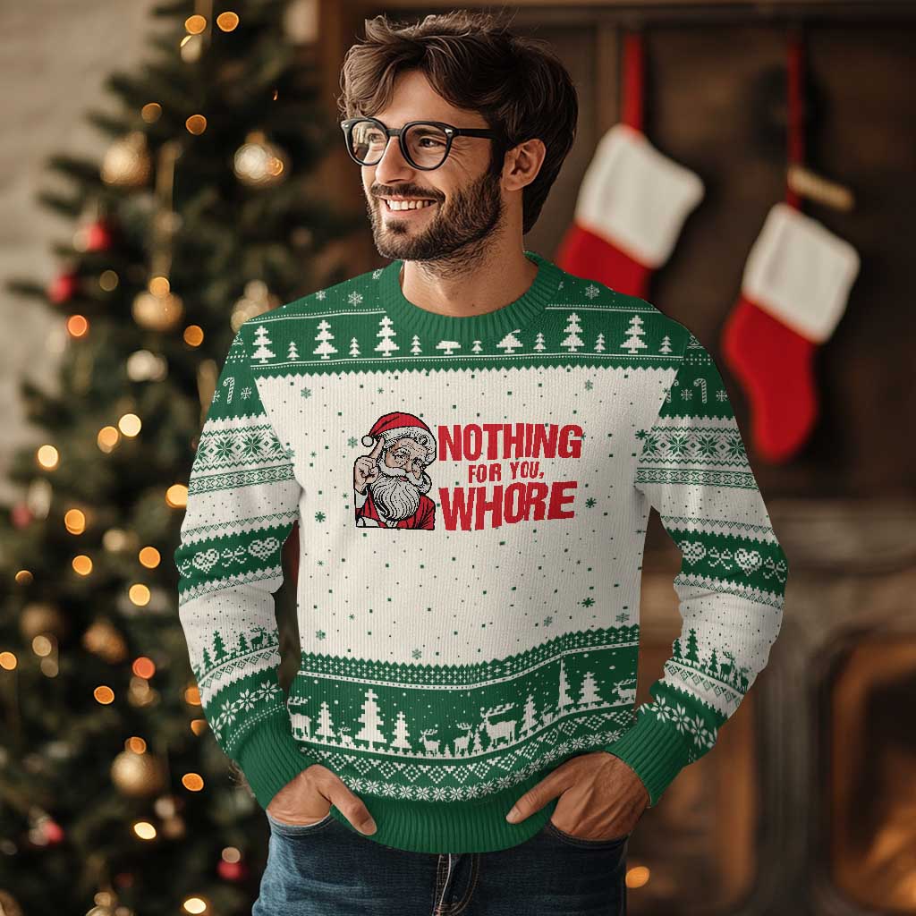 Santa Xmas Meme Ugly Christmas Sweater Nothing For You Whore - Wonder Print Shop