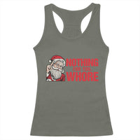 Santa Christmas Meme Racerback Tank Top Nothing For You Whore - Wonder Print Shop