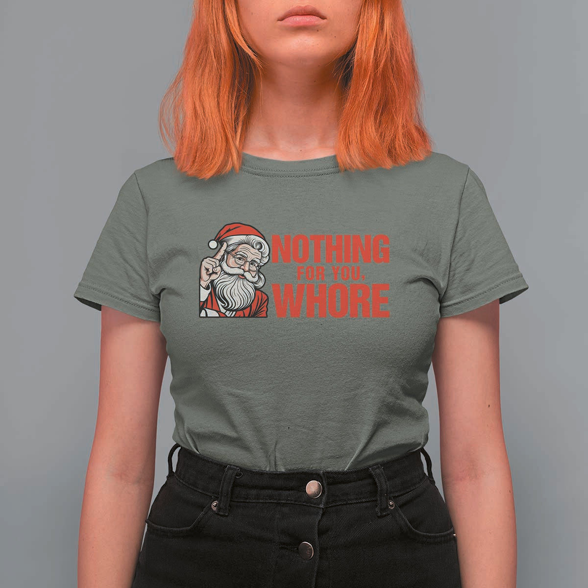 Santa Christmas Meme T Shirt For Women Nothing For You Whore - Wonder Print Shop