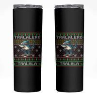 Tralalero Tralala Christmas Meme Skinny Tumbler Snowboard Ugly Xmas