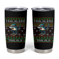 Tralalero Tralala Christmas Meme Tumbler Cup Snowboard Ugly Xmas