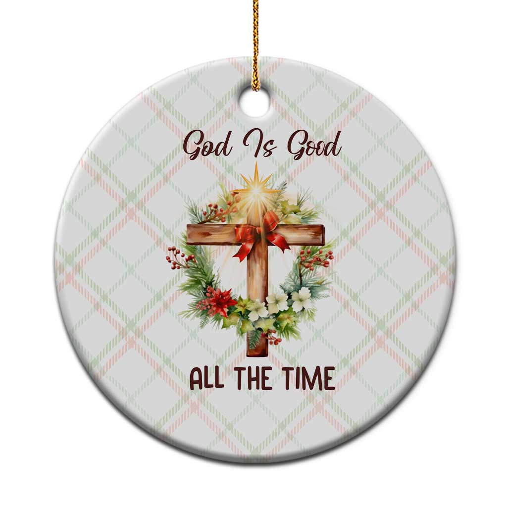 Cross Christian Christmas Ceramic Ornament God Is Good All The Time - Wonder Print Shop