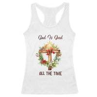 Cross Christian Christmas Racerback Tank Top God Is Good All The Time - Wonder Print Shop