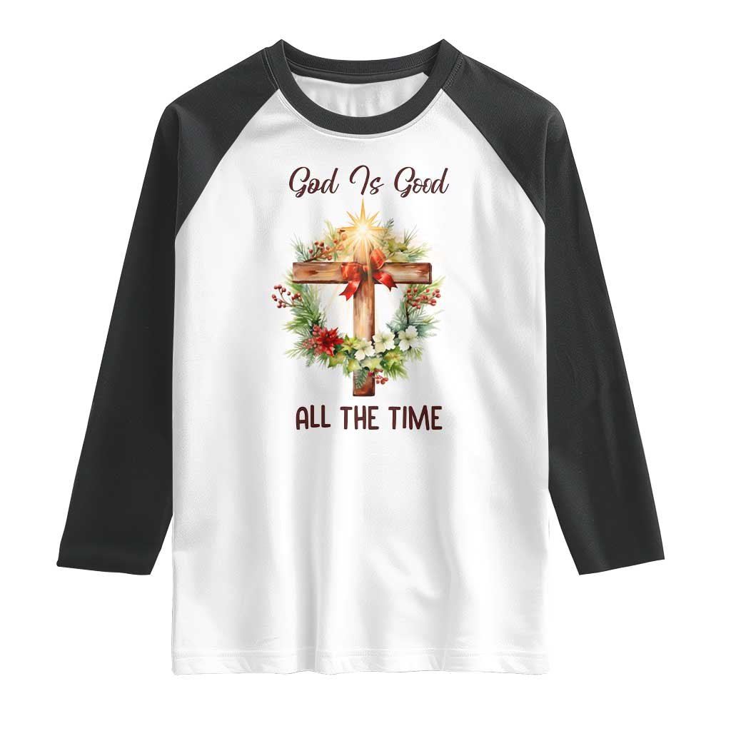 Cross Christian Christmas Raglan Shirt God Is Good All The Time - Wonder Print Shop