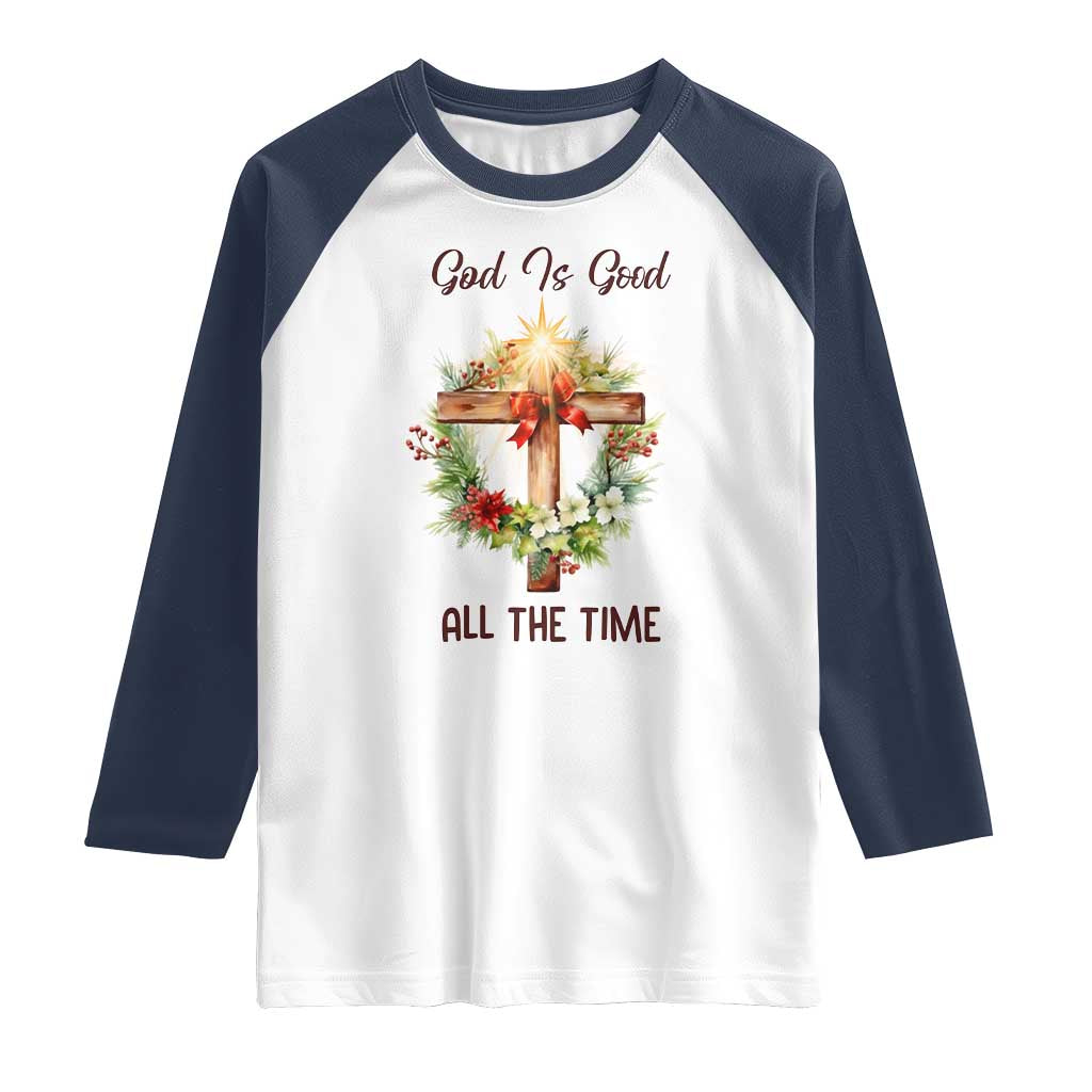 Cross Christian Christmas Raglan Shirt God Is Good All The Time - Wonder Print Shop