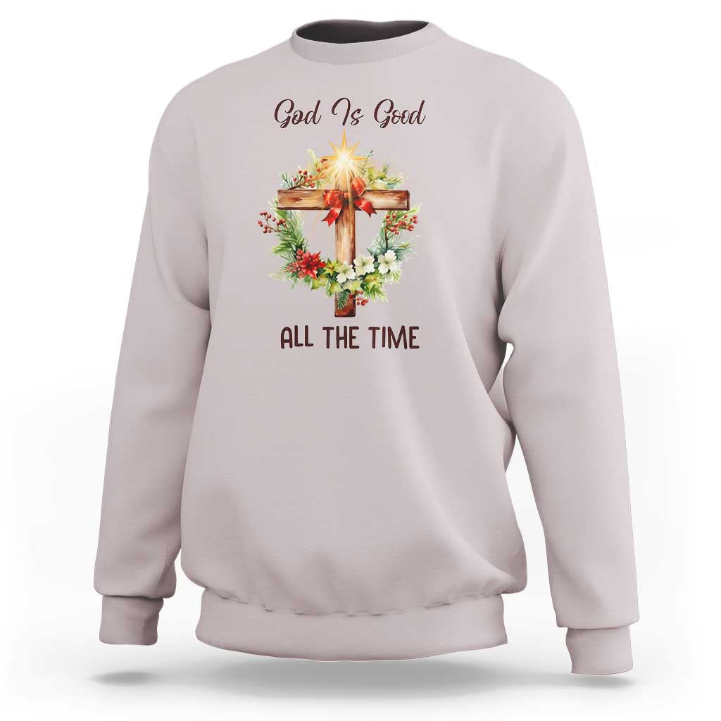 Cross Christian Christmas Sweatshirt God Is Good All The Time - Wonder Print Shop
