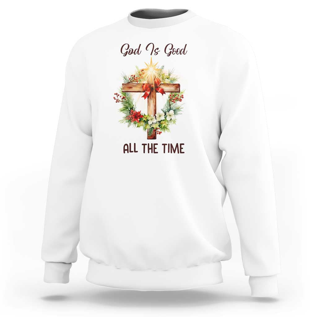 Cross Christian Christmas Sweatshirt God Is Good All The Time - Wonder Print Shop
