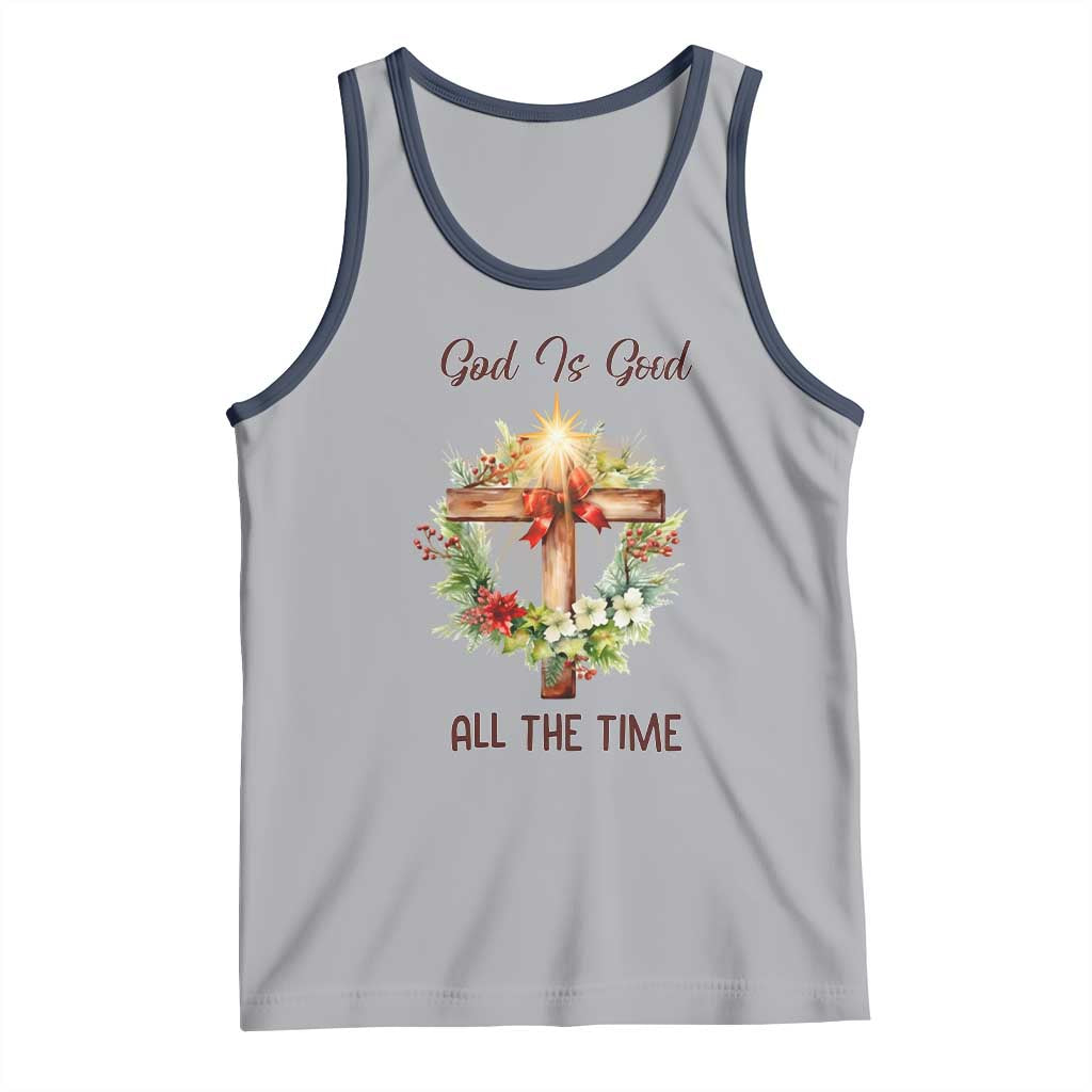 Cross Christian Christmas Tank Top God Is Good All The Time - Wonder Print Shop
