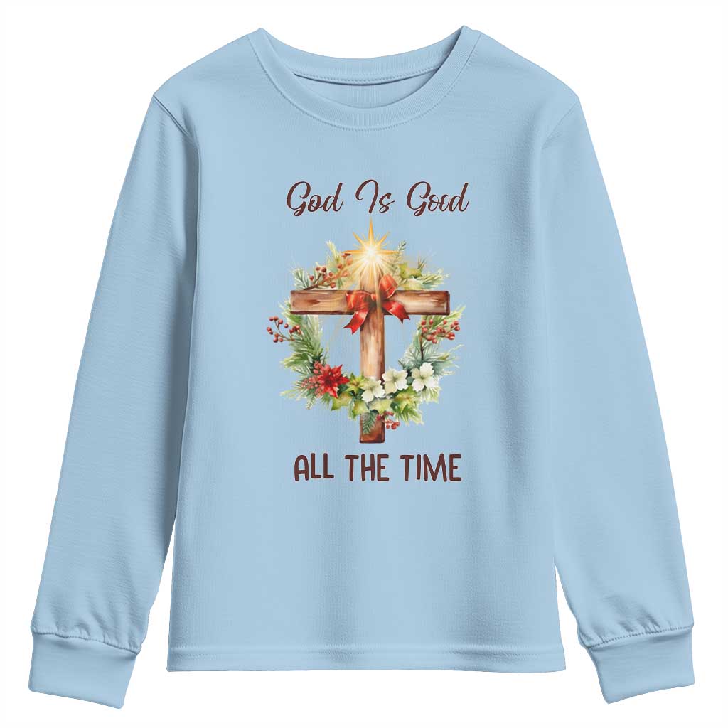 Cross Christian Christmas Youth Sweatshirt God Is Good All The Time - Wonder Print Shop