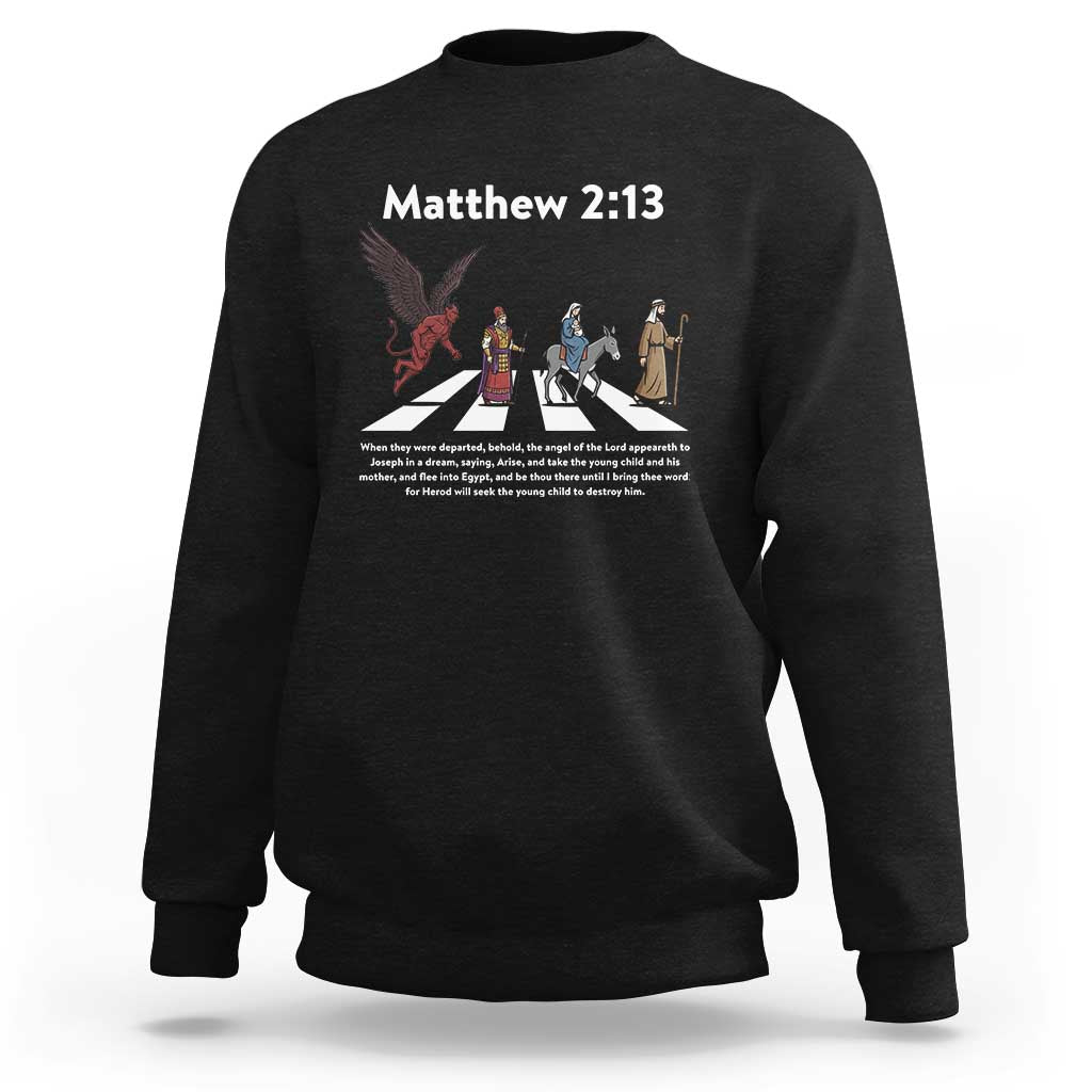 Jesus Christian Sweatshirt Cross Bible Verse Matthew 2:13 - Wonder Print Shop