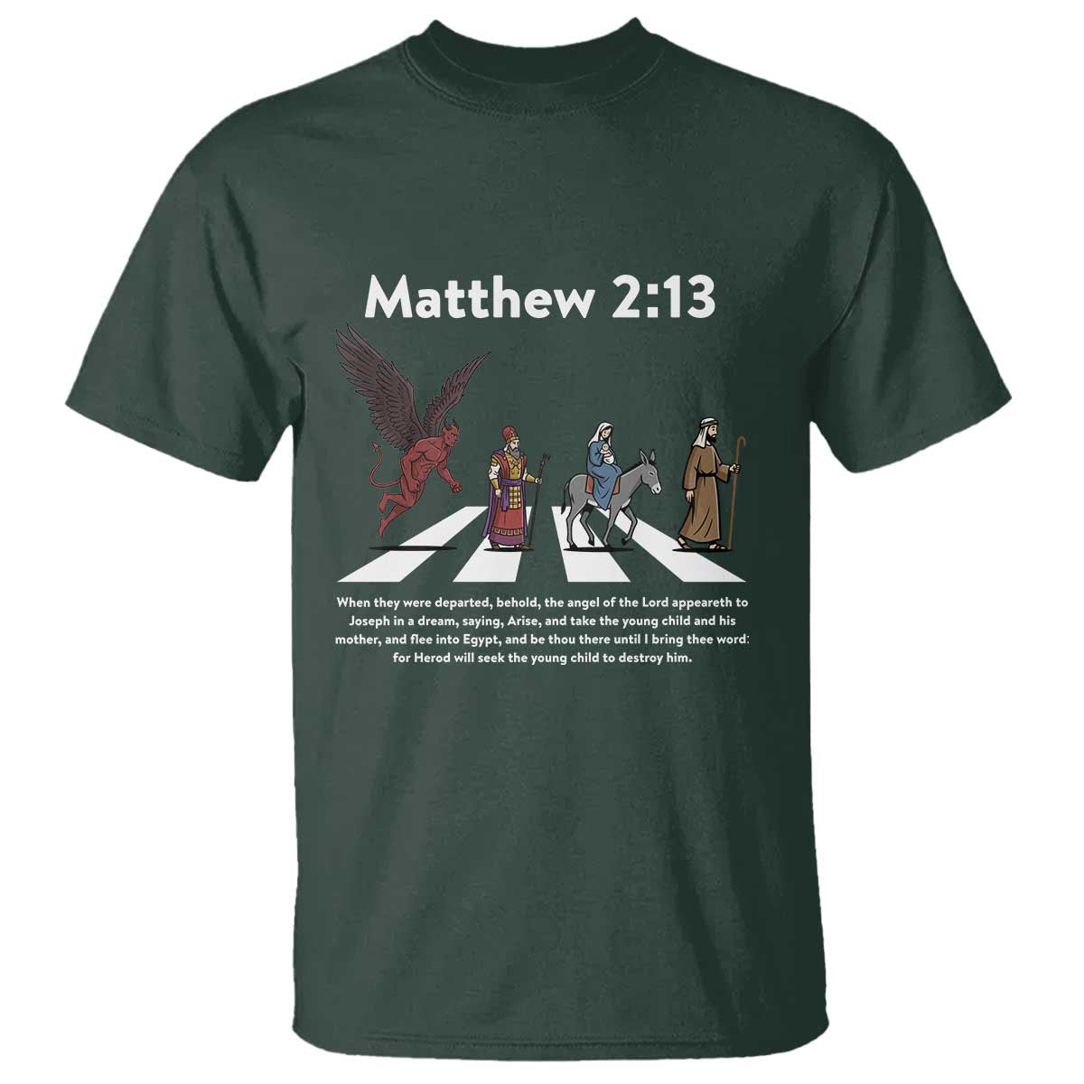 Jesus Christian T Shirt Cross Bible Verse Matthew 2:13 - Wonder Print Shop