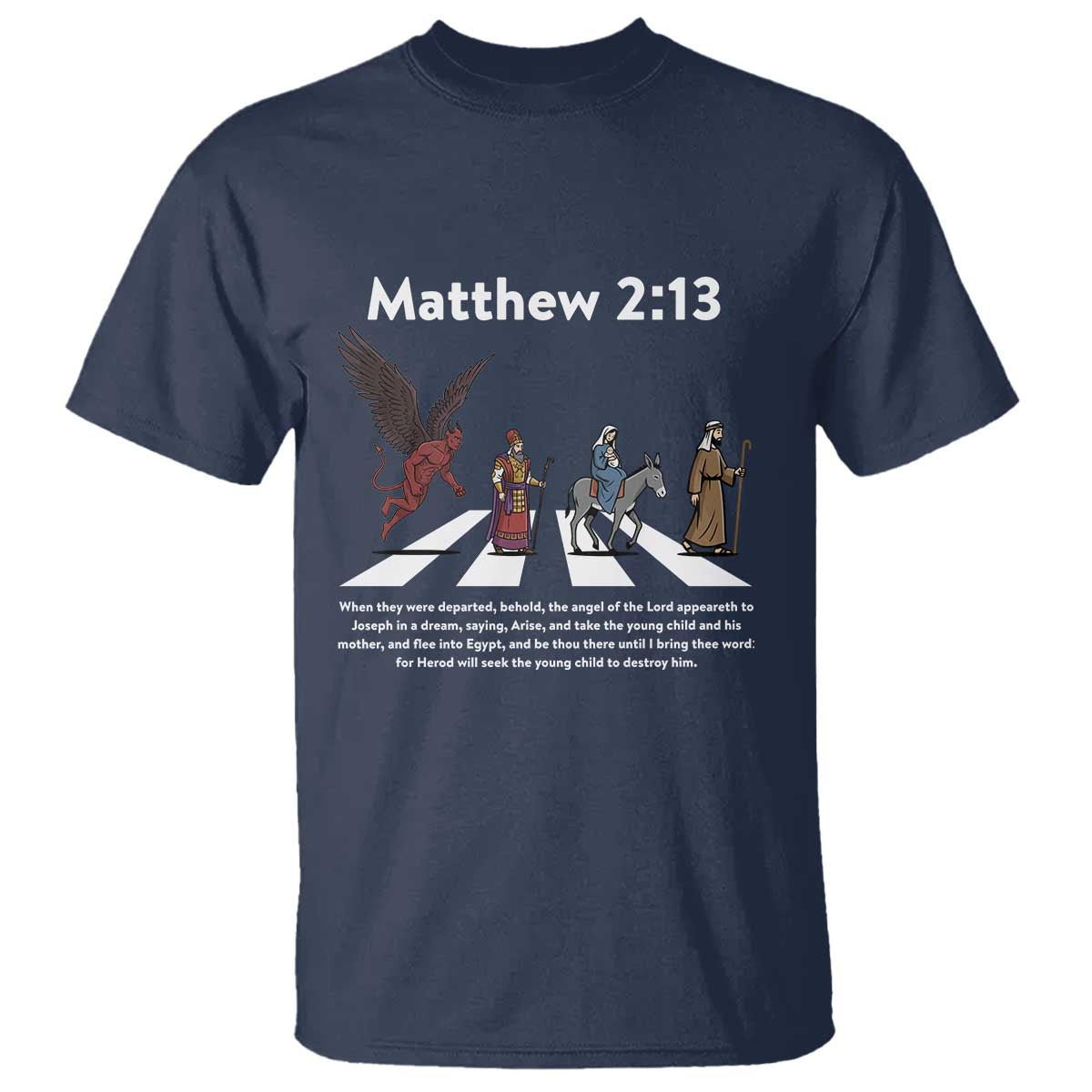 Jesus Christian T Shirt Cross Bible Verse Matthew 2:13 - Wonder Print Shop