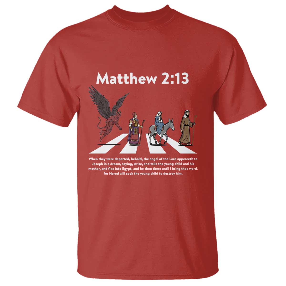Jesus Christian T Shirt Cross Bible Verse Matthew 2:13 - Wonder Print Shop