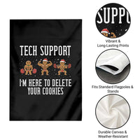 Tech Support Funny Christmas Garden Flag Gingerbread I Am Here To Delete Your Cookies - Wonder Print Shop
