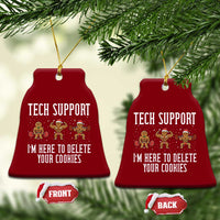 Tech Support Funny Xmas Ceramic Ornament Gingerbread I Am Here To Delete Your Cookies - Wonder Print Shop