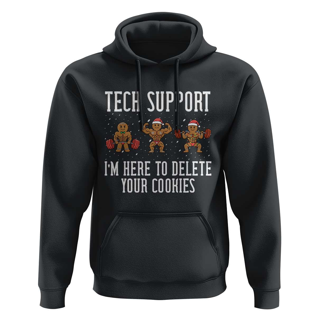 Tech Support Funny Christmas Hoodie Gingerbread I Am Here To Delete Your Cookies - Wonder Print Shop