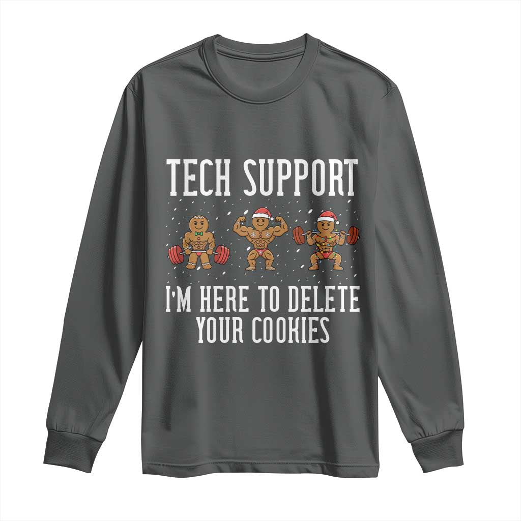 Tech Support Funny Christmas Long Sleeve Shirt Gingerbread I Am Here To Delete Your Cookies - Wonder Print Shop