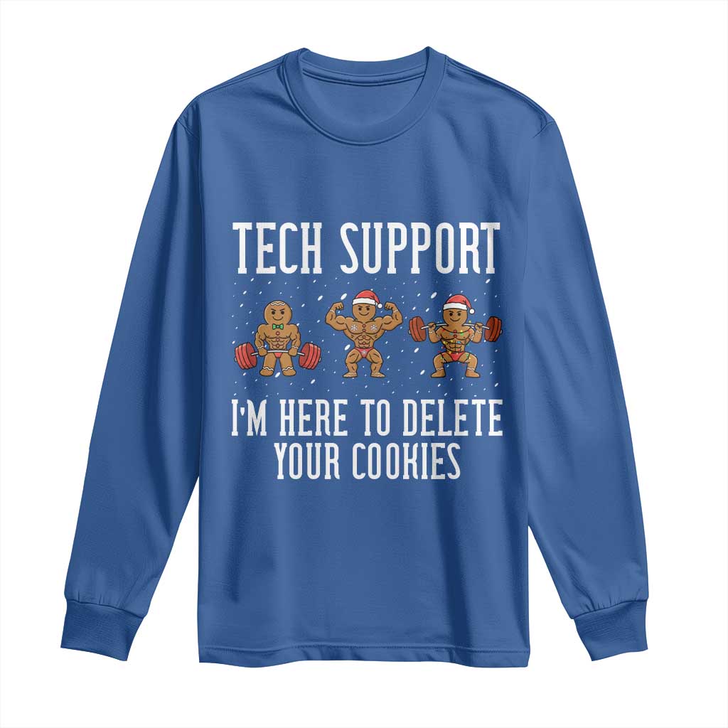 Tech Support Funny Christmas Long Sleeve Shirt Gingerbread I Am Here To Delete Your Cookies - Wonder Print Shop