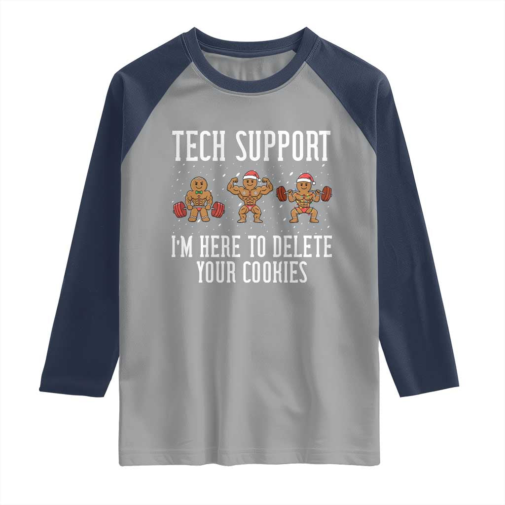 Tech Support Funny Christmas Raglan Shirt Gingerbread I Am Here To Delete Your Cookies - Wonder Print Shop