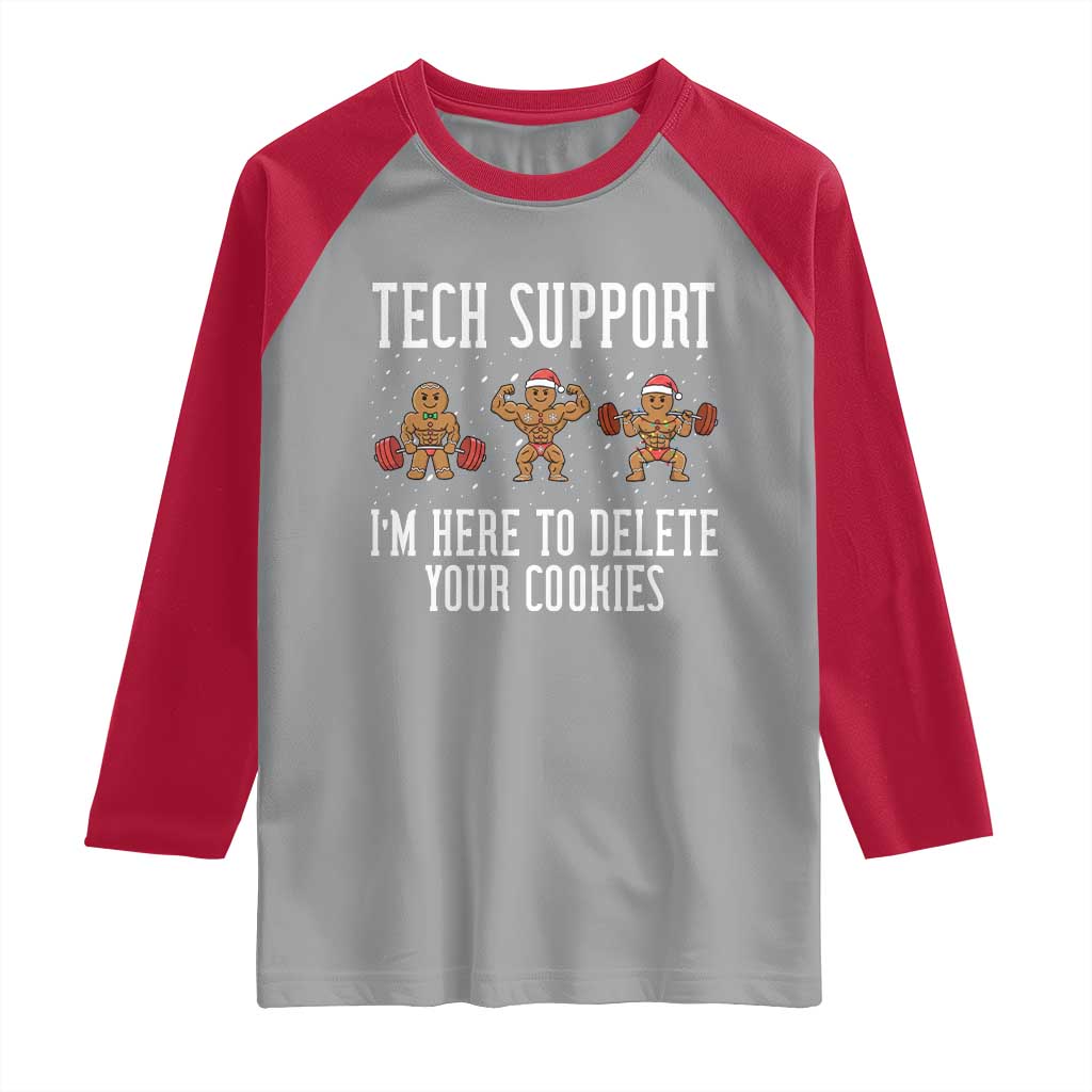 Tech Support Funny Christmas Raglan Shirt Gingerbread I Am Here To Delete Your Cookies - Wonder Print Shop
