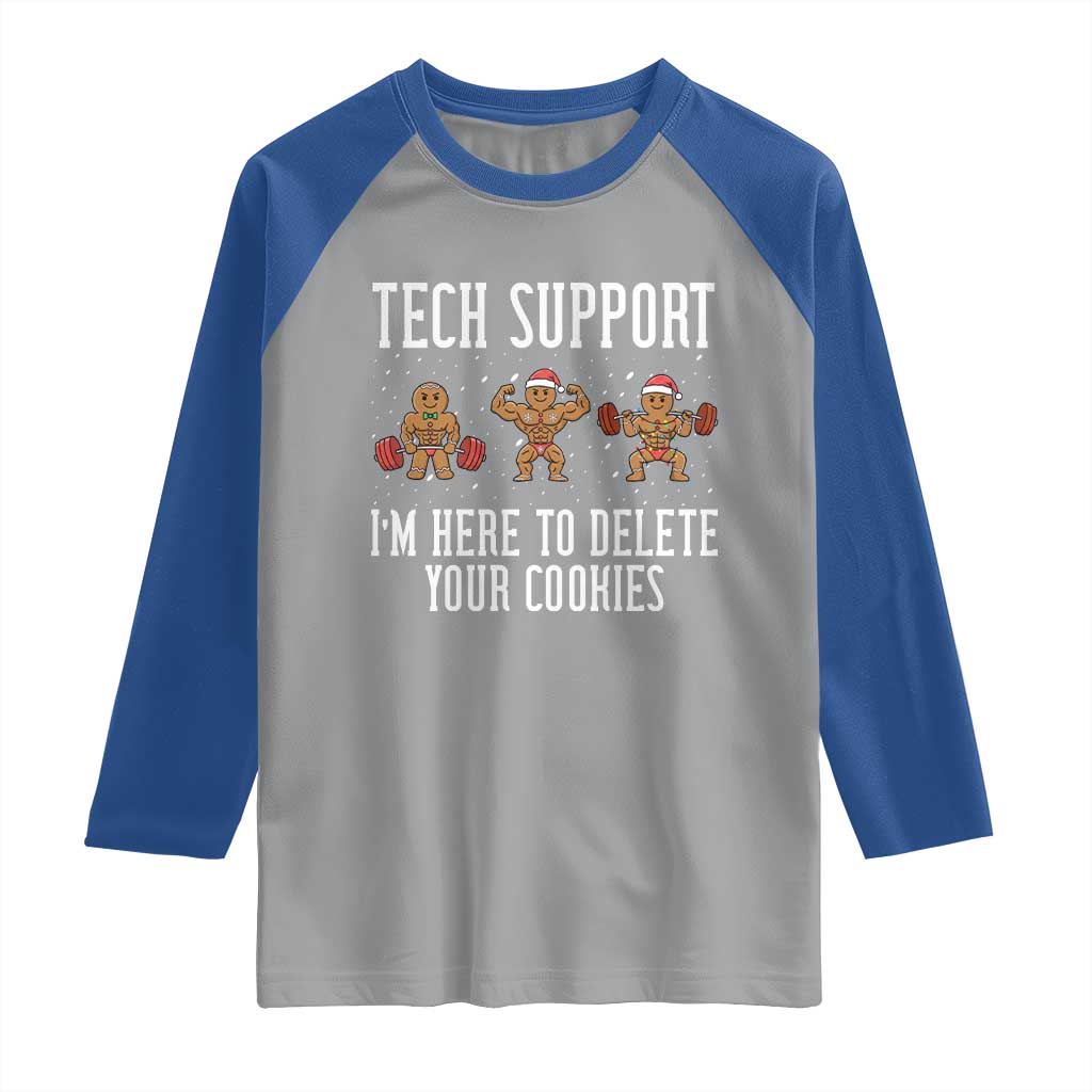 Tech Support Funny Christmas Raglan Shirt Gingerbread I Am Here To Delete Your Cookies - Wonder Print Shop