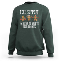 Tech Support Funny Christmas Sweatshirt Gingerbread I Am Here To Delete Your Cookies - Wonder Print Shop