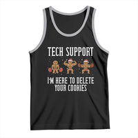 Tech Support Funny Christmas Tank Top Gingerbread I Am Here To Delete Your Cookies - Wonder Print Shop