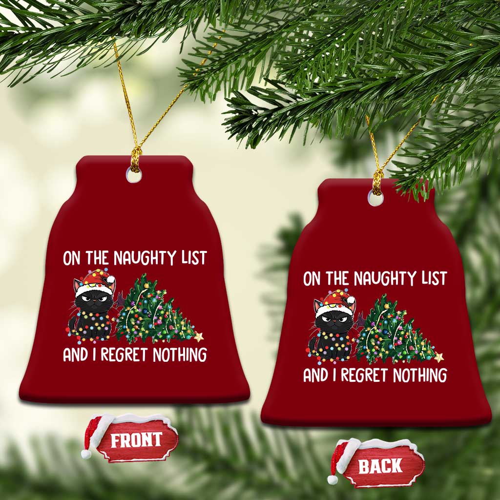 Funny Cat Xmas Ceramic Ornament On The Naughty List And I Regret Nothing - Wonder Print Shop