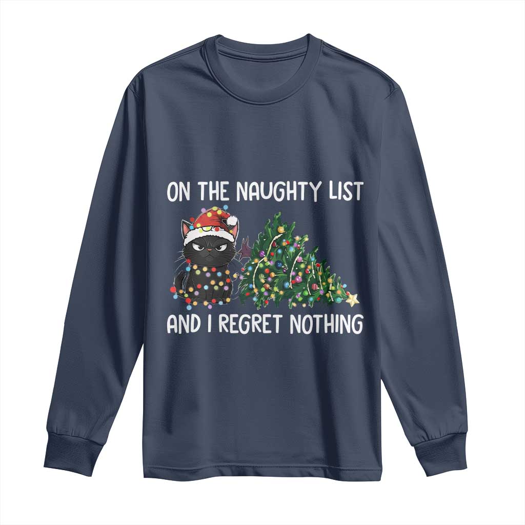 Funny Cat Christmas Long Sleeve Shirt On The Naughty List And I Regret Nothing - Wonder Print Shop