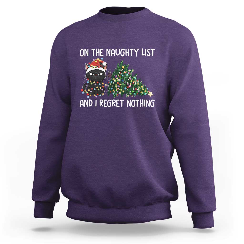 Funny Cat Christmas Sweatshirt On The Naughty List And I Regret Nothing - Wonder Print Shop